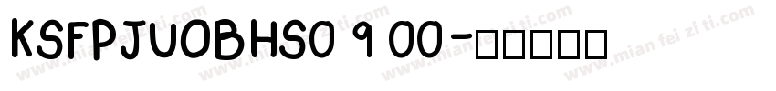 KSFPJUOBHS0 9 00字体转换